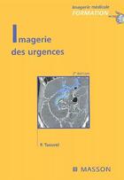 Couverture du livre « Imagerie des urgences (2e édition) (2e édition) » de Taourel aux éditions Elsevier-masson