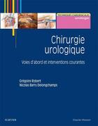 Couverture du livre « Chirurgie urologique » de Robert Grégoire aux éditions Elsevier-masson