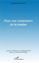 Couverture du livre « Pour une renaissance de la tontine » de Dominique Kounkou aux éditions L'harmattan