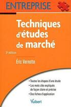 Couverture du livre « Techniques d'études de marché (3e édition) » de Eric Vernette aux éditions Vuibert