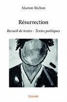 Couverture du livre « Résurrection » de Marion Richon aux éditions Edilivre