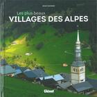 Couverture du livre « Les plus beaux villages des Alpes » de Jean Daumas aux éditions Glenat