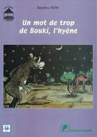 Couverture du livre « Un mot de trop de Bouki, l'hyène » de Seydou Sow aux éditions Ganndal