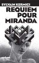 Couverture du livre « Requiem pour Miranda » de Sylvain Kermici aux éditions Les Arenes