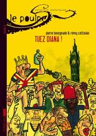 Couverture du livre « Le poulpe t.19 ; tuez Diana ! » de Remy Cattelain et Pierre Bourgeade aux éditions Six Pieds Sous Terre