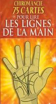 Couverture du livre « Chiromancie ; 75 cartes pour lire les lignes de la main » de  aux éditions Editions Esi