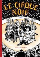 Couverture du livre « Le cirque noir » de Pef aux éditions Rue Du Monde