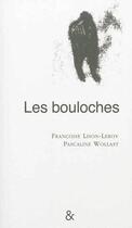 Couverture du livre « Les bouloches » de Lison-Leroy/Wollast aux éditions Esperluete