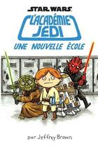 Couverture du livre « Star Wars - l'académie Jedi Tome 1 : une nouvelle école » de Jeffrey Brown aux éditions Huginn & Muninn