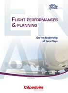 Couverture du livre « Flight performances & planning » de Yves Plays aux éditions Cepadues