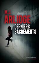 Couverture du livre « Derniers sacrements » de M. J. Arlidge aux éditions Les Escales