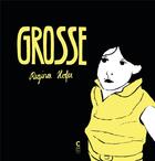 Couverture du livre « Grosse » de Regina Hofer aux éditions Cambourakis