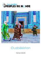 Couverture du livre « Ouzbékistan (4e édition) » de Osman Aslan aux éditions Peuples Du Monde