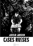 Couverture du livre « Cases russes » de Askold Akishin aux éditions Ici Meme