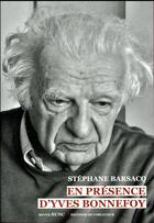 Couverture du livre « En présence d'Yves Bonnefoy » de Stephane Barsacq aux éditions Corlevour