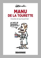 Couverture du livre « Manu de la Tourette : Insultes et quinquennat » de Lacombe Xavier aux éditions Iconovox