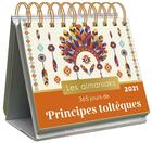 Couverture du livre « 365 jours de principes toltèques (édition 2021) » de Lucie Sorel aux éditions Editions 365