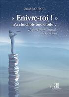 Couverture du livre « «?enivre-toi?!?» m'a chuchoté une étoile... » de Salah Mourou aux éditions Les Trois Colonnes