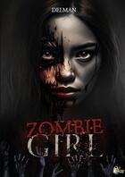 Couverture du livre « Zombie girl » de Delman aux éditions Nutty Sheep