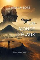 Couverture du livre « Un monde d'égaux » de Catherine Bore aux éditions Il Est Midi