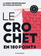 Couverture du livre « Le crochet en 180 points » de Jenifer Campbell et Anne-Marie Bakewell aux éditions Marabout