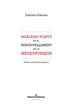 Couverture du livre « Merleau-ponty et le renouvellement de la metaphysique » de Fabrice Colonna aux éditions Hermann