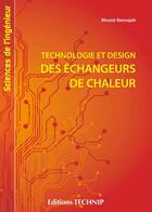 Couverture du livre « Technologie et design des échangeurs de chaleur » de Mounir Bennajah aux éditions Technip