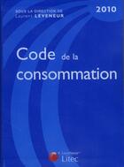 Couverture du livre « Code de la consommation (4e édition) » de Laurent Leveneur aux éditions Lexisnexis