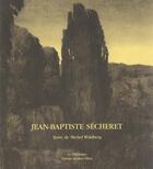 Couverture du livre « Jean-baptiste secheret » de Michel Waldberg aux éditions La Difference