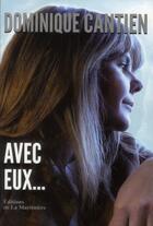 Couverture du livre « Avec eux » de Dominique Cantien aux éditions La Martiniere