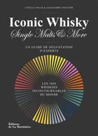 Couverture du livre « Iconic whisky » de Alexandre Vingtier et Cyrille Mald aux éditions La Martiniere