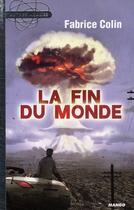 Couverture du livre « La fin du monde » de Fabrice Colin aux éditions Mango