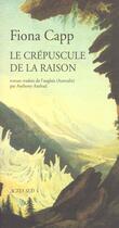 Couverture du livre « Le crepuscule de la raison » de Fiona Capp aux éditions Actes Sud