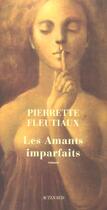 Couverture du livre « Les amants imparfaits » de Pierrette Fleutiaux aux éditions Actes Sud