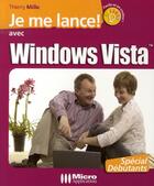 Couverture du livre « Je me lance avec windows vista » de Thierry Mille aux éditions Micro Application
