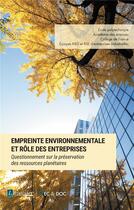 Couverture du livre « Empreinte environnementale et rôle des entreprises : Questionnement sur la préservation des ressources planétaires » de Fabien Bricault et Sandrine Dyevre et Carmen Munoz-Dormoy aux éditions Tec Et Doc