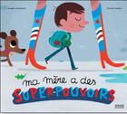 Couverture du livre « Ma mère a des super-pouvoirs » de Vincent Mathy et Angela Mcallister aux éditions Milan