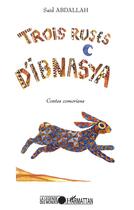 Couverture du livre « Trois ruses d'Ibnasya ; contes comoriens » de Abdallah Said aux éditions L'harmattan