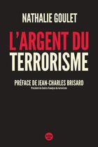 Couverture du livre « L'Argent du terrorisme » de Nathalie Goulet aux éditions Cherche Midi