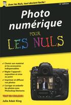 Couverture du livre « Photo numérique pour les nuls (15ème édition) » de Julie Adair King aux éditions First