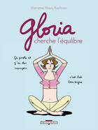 Couverture du livre « Gloria t.2 ; Gloria cherche l'équilibre » de Marianne Maury-Kaufmann aux éditions Delcourt