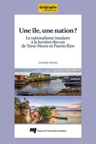 Couverture du livre « Une île, une nation ? le nationalisme insulaire à la lumière des cas de Terre-Neuve et Puerto rico » de Valerie Vezina aux éditions Presses De L'universite Du Quebec