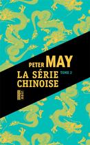 Couverture du livre « La série chinoise Tome 2 » de Peter May aux éditions Rouergue