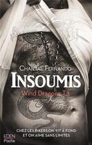 Couverture du livre « Wind dragons Tome 3 ; insoumis » de Chantal Fernando aux éditions City