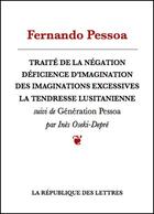 Couverture du livre « Traité de la négation » de Fernando Pessoa aux éditions Republique Des Lettres