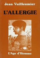 Couverture du livre « L'Allergie » de Jean Vuilleumier aux éditions L'age D'homme