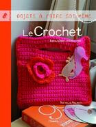 Couverture du livre « Le crochet ; sacs, bijoux et accessoires » de Nathalie Valmary aux éditions La Martiniere