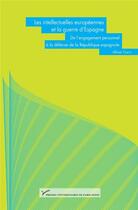 Couverture du livre « Les intellectuelles europeennes et la guerre d'espagne - de l'engagement personnel a la defense de l » de Taillot Allison aux éditions Pu De Paris Nanterre