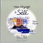 Couverture du livre « Mon voyage a sete » de Lizzie Napoli aux éditions Equinoxe