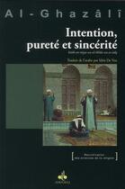 Couverture du livre « Intention, pureté et sincérité » de Abu Hamid Al-Ghazali aux éditions Albouraq